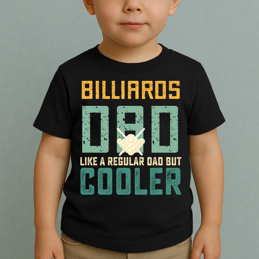 Billiards Dad Like A Regular Dad But Cooler Billard Father's Day Gift For Dad Toddler T-Shirt