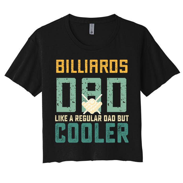 Billiards Dad Like A Regular Dad But Cooler Billard Father's Day Gift For Dad Crop Top