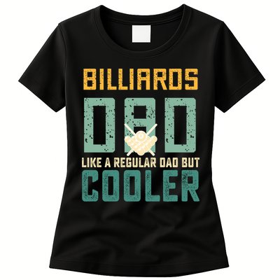 Billiards Dad Like A Regular Dad But Cooler Billard Father's Day Gift For Dad Womens T-Shirt