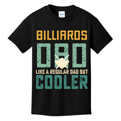 Billiards Dad Like A Regular Dad But Cooler Billard Father's Day Gift For Dad Kids T-Shirt