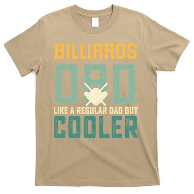 Billiards Dad Like A Regular Dad But Cooler Billard Father's Day Gift For Dad T-Shirt