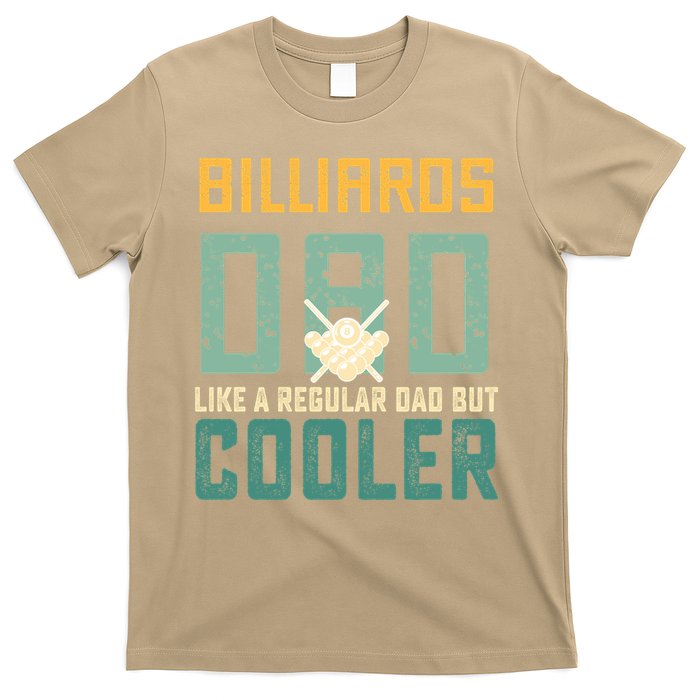 Billiards Dad Like A Regular Dad But Cooler Billard Father's Day Gift For Dad T-Shirt