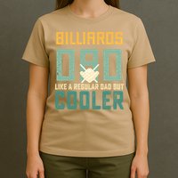 Billiards Dad Like A Regular Dad But Cooler Billard Father's Day Gift For Dad T-Shirt
