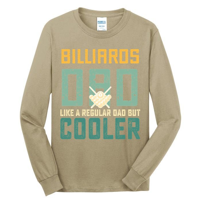 Billiards Dad Like A Regular Dad But Cooler Billard Father's Day Gift For Dad Tall Long Sleeve T-Shirt