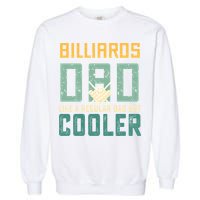 Billiards Dad Like A Regular Dad But Cooler Billard Father's Day Gift For Dad Garment-Dyed Sweatshirt