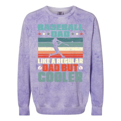 Baseball Dad Like A Regular Dad But Cooler Fathers Day Gift Colorblast Crewneck Sweatshirt