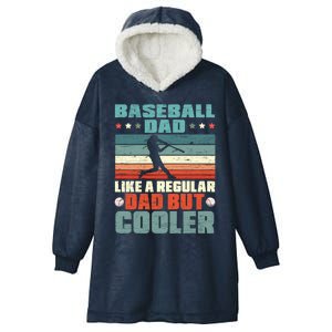 Baseball Dad Like A Regular Dad But Cooler Fathers Day Gift Hooded Wearable Blanket