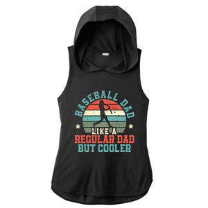 Baseball Dad Like A Regular Dad But Cooler Fathers Day Gift Ladies PosiCharge Tri-Blend Wicking Draft Hoodie Tank