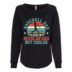 Baseball Dad Like A Regular Dad But Cooler Fathers Day Gift Womens California Wash Sweatshirt