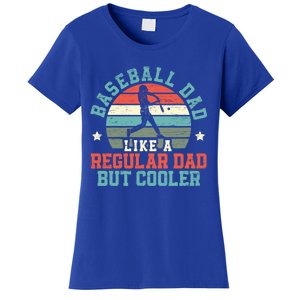 Baseball Dad Like A Regular Dad But Cooler Fathers Day Gift Women's T-Shirt