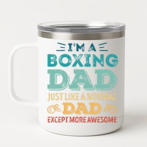 Boxing Dad Like A Normal Dad Except More Awesome Cute Gift 12 oz Stainless Steel Tumbler Cup