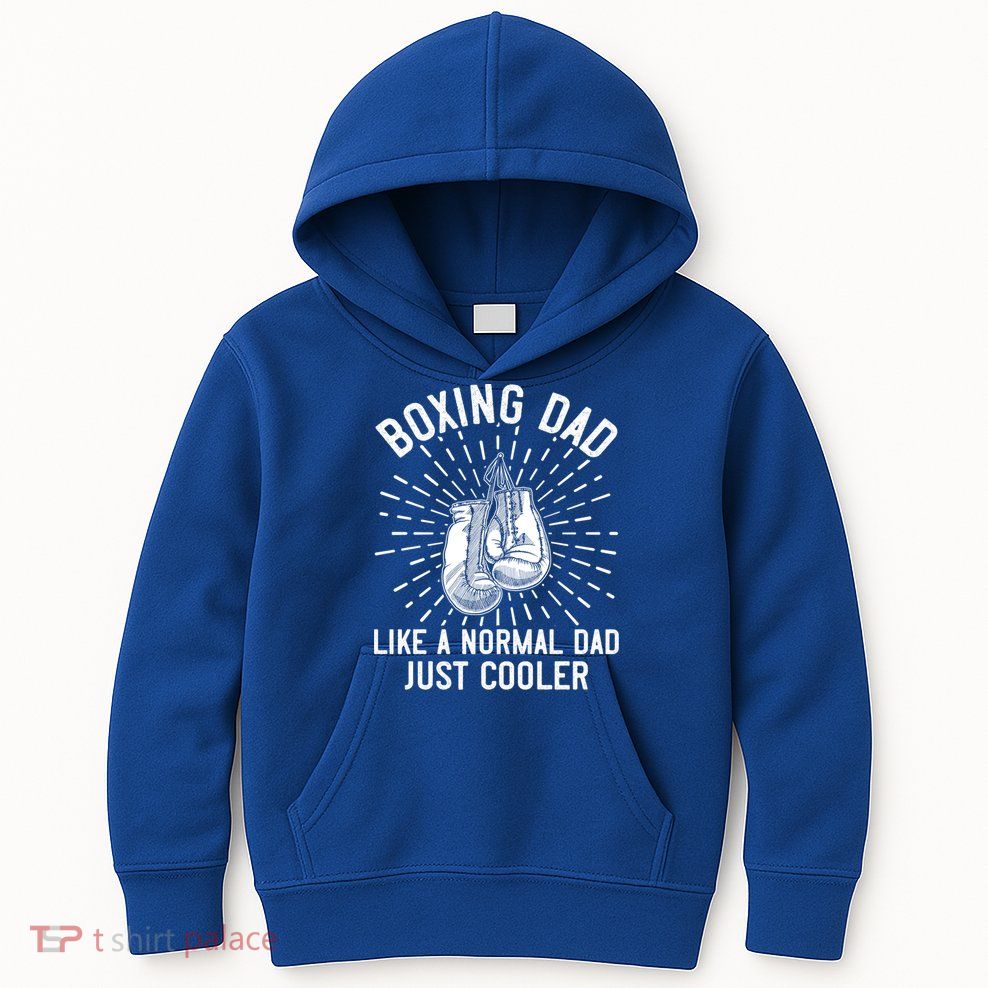 Boxing Dad Like A Normal Dad Funny Boxing Gift Fathers Day Gift Kids Hoodie