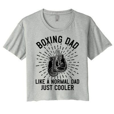 Boxing Dad Like A Normal Dad Funny Boxing Gift Fathers Day Gift Women's Crop Top Tee