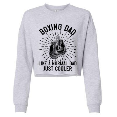 Boxing Dad Like A Normal Dad Funny Boxing Gift Fathers Day Gift Cropped Pullover Crew