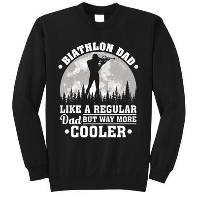 Biathlon Dad Like A Regular Dad Funny Biathlon Father's Day Premium Sweatshirt