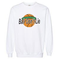 Ball Don’T Lie Garment-Dyed Sweatshirt