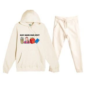 Busy Doing Mom Stuff Busy Mom Mothers Day Mom Stuff Premium Hooded Sweatsuit Set