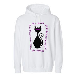 Be Dark Mysterious Spooky Fabulous! Halloween Black Cat Garment-Dyed Fleece Hoodie