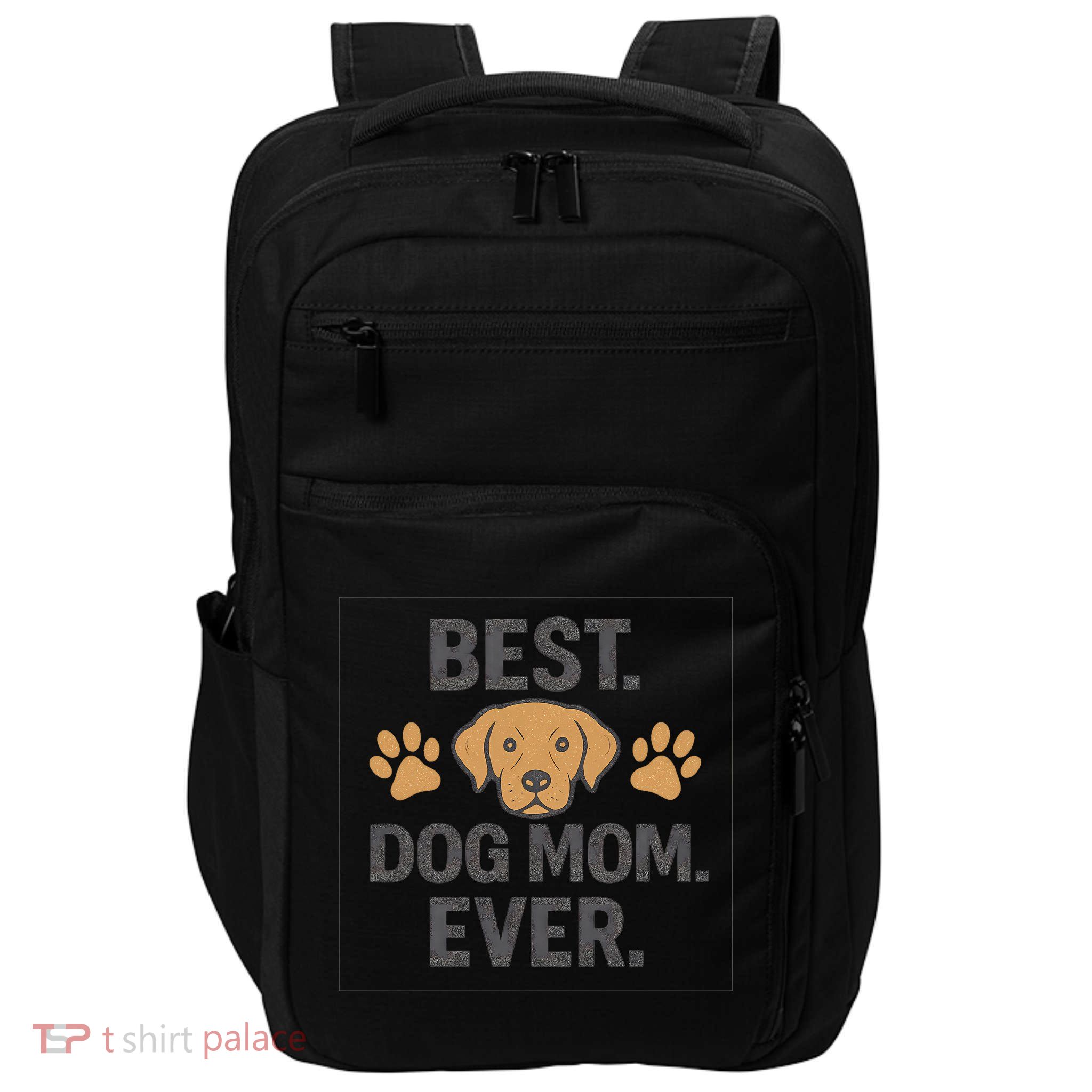 Best Dog Mom Ever Impact Tech Backpack