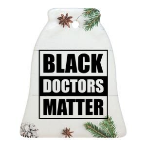 Black Doctors Matter History Month African Pride BHM Ceramic Bell Ornament