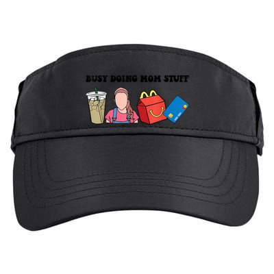 Busy Doing Mom Stuff Busy Mom Mothers Day Mom Stuff Adult Drive Performance Visor