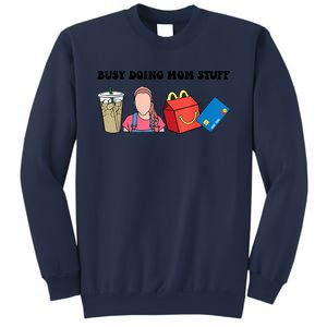 Busy Doing Mom Stuff Busy Mom Mothers Day Mom Stuff Sweatshirt