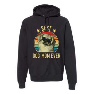 Best Dog Mom Ever Pekingese Mother's Day Gift Premium Hoodie