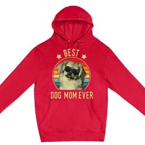 Best Dog Mom Ever Pekingese Mother's Day Gift Premium Pullover Hoodie