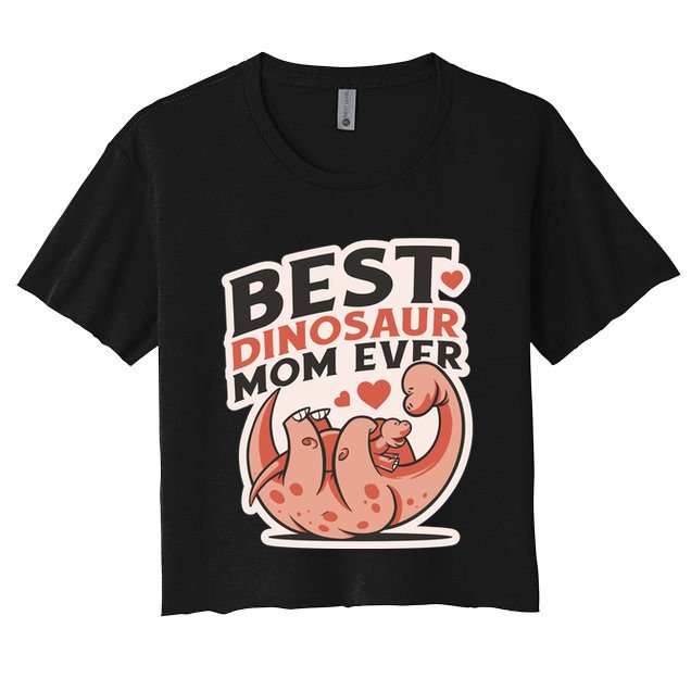 Best Dinosaur Mom Ever Mamasaurus Crop Top