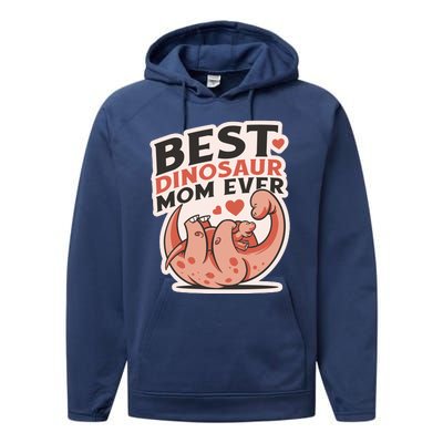 Best Dinosaur Mom Ever Mamasaurus Performance Fleece Hoodie