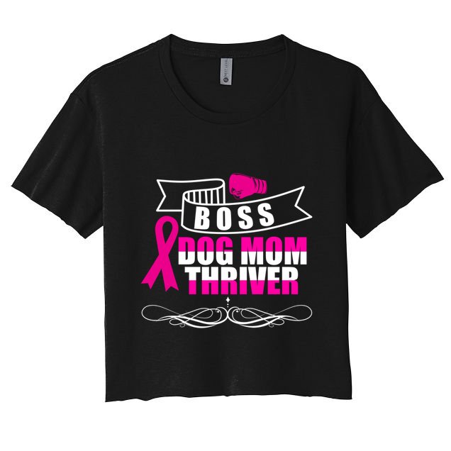 Boss Dog Mom Thriver Cancer Awareness Gift Crop Top