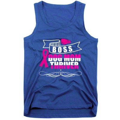 Boss Dog Mom Thriver Cancer Awareness Gift Tank Top