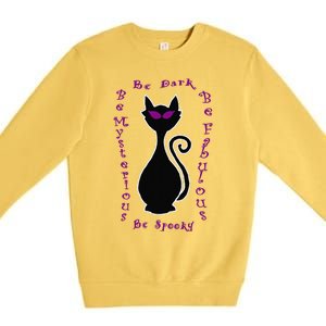 Be Dark Mysterious Spooky Fabulous! Halloween Black Cat Premium Crewneck Sweatshirt