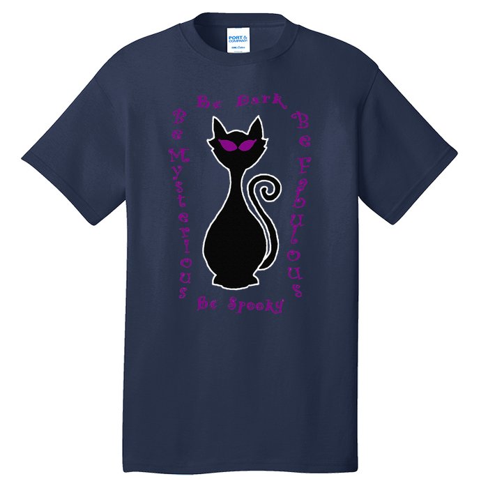 Be Dark Mysterious Spooky Fabulous! Halloween Black Cat Tall T-Shirt