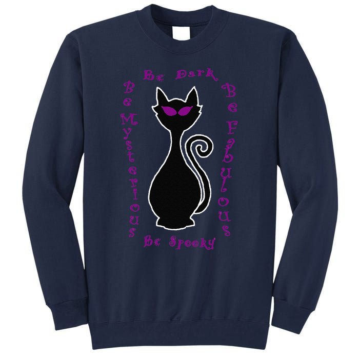 Be Dark Mysterious Spooky Fabulous! Halloween Black Cat Tall Sweatshirt