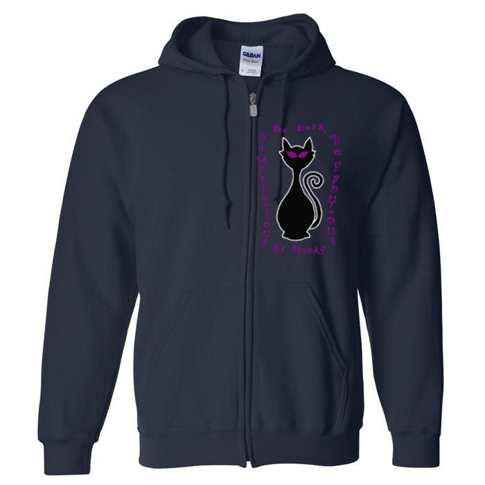 Be Dark Mysterious Spooky Fabulous! Halloween Black Cat Full Zip Hoodie