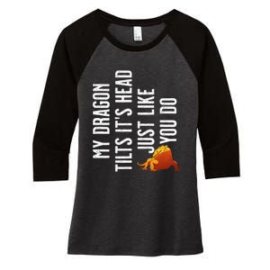 Bearded Dragon My Dragon Tilts ItS Head Just Like You Do Women's Tri-Blend 3/4-Sleeve Raglan Shirt