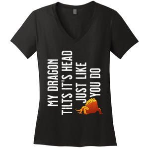 Bearded Dragon My Dragon Tilts ItS Head Just Like You Do Women's V-Neck T-Shirt