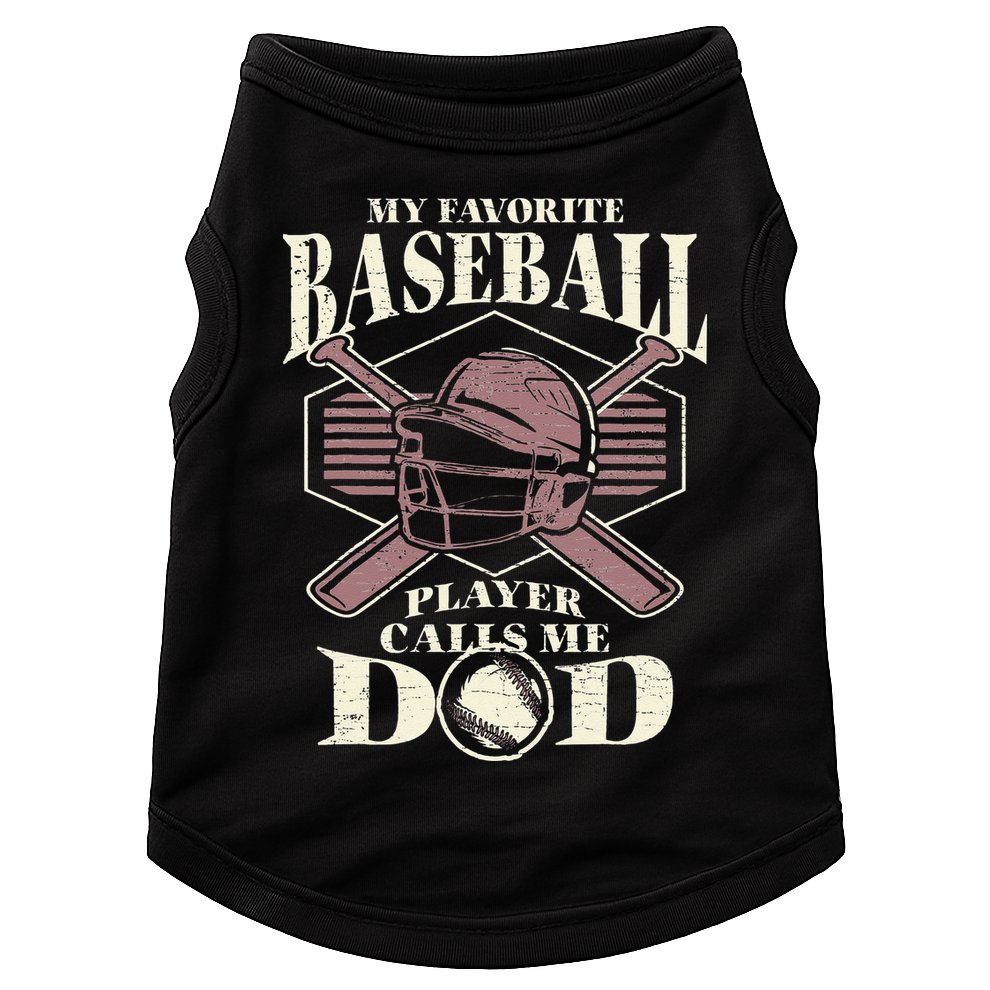 Baseball Dad My Favorite Baseball Player Calls Me Dad Doggie Tank