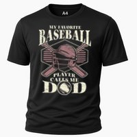 Baseball Dad My Favorite Baseball Player Calls Me Dad Cooling Performance Crew T-Shirt