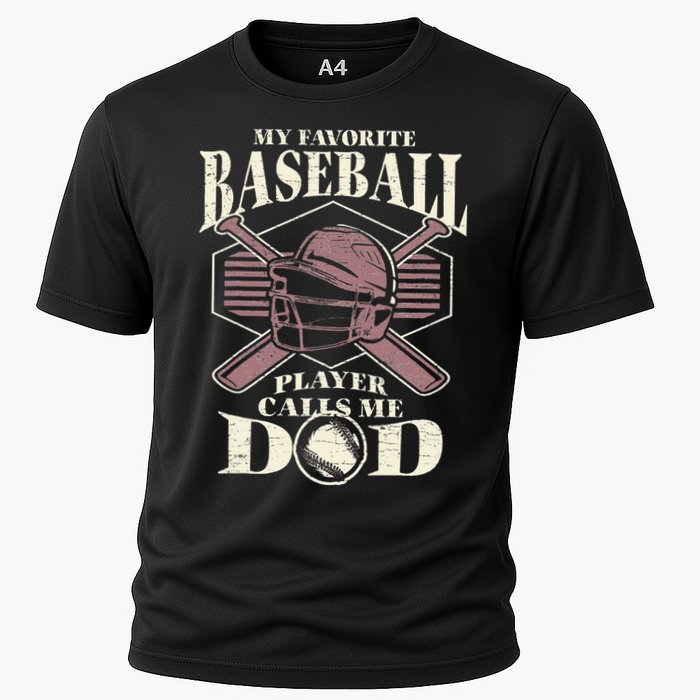 Baseball Dad My Favorite Baseball Player Calls Me Dad Cooling Performance Crew T-Shirt