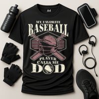 Baseball Dad My Favorite Baseball Player Calls Me Dad Cooling Performance Crew T-Shirt