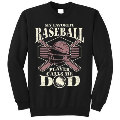 Baseball Dad My Favorite Baseball Player Calls Me Dad Sweatshirt
