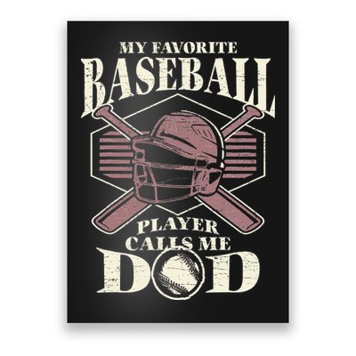 Baseball Dad My Favorite Baseball Player Calls Me Dad Poster