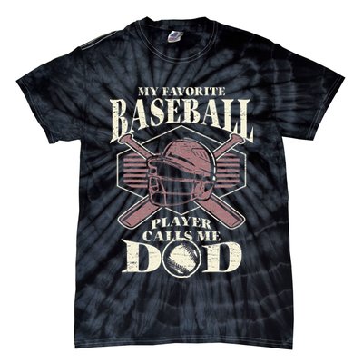Baseball Dad My Favorite Baseball Player Calls Me Dad Tie-Dye T-Shirt