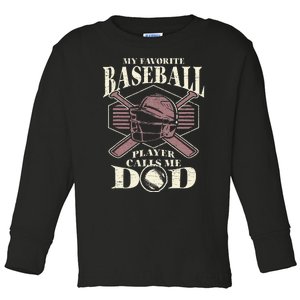 Baseball Dad My Favorite Baseball Player Calls Me Dad Toddler Long Sleeve Shirt