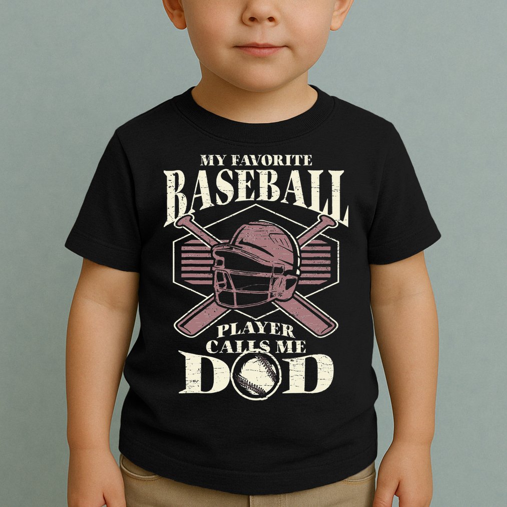 Baseball Dad My Favorite Baseball Player Calls Me Dad Toddler T-Shirt