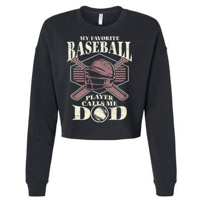 Baseball Dad My Favorite Baseball Player Calls Me Dad Cropped Pullover Crew
