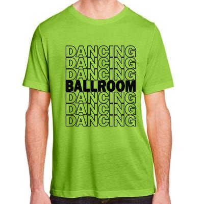 Ballroom Dancing Modern Typography Graphic Dance Design Adult ChromaSoft Performance T-Shirt