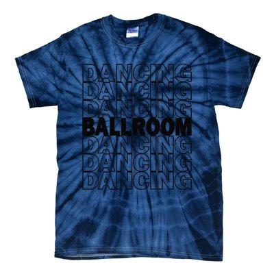 Ballroom Dancing Modern Typography Graphic Dance Design Tie-Dye T-Shirt